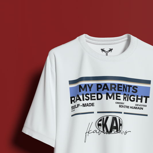 My Parents Raised Me Right Oversized T-Shirt [UNISEX]