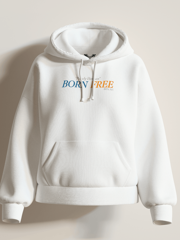 Born Free Hooded Sweatshirt [UNISEX] from FKAHUMANS | Premium Streetwear