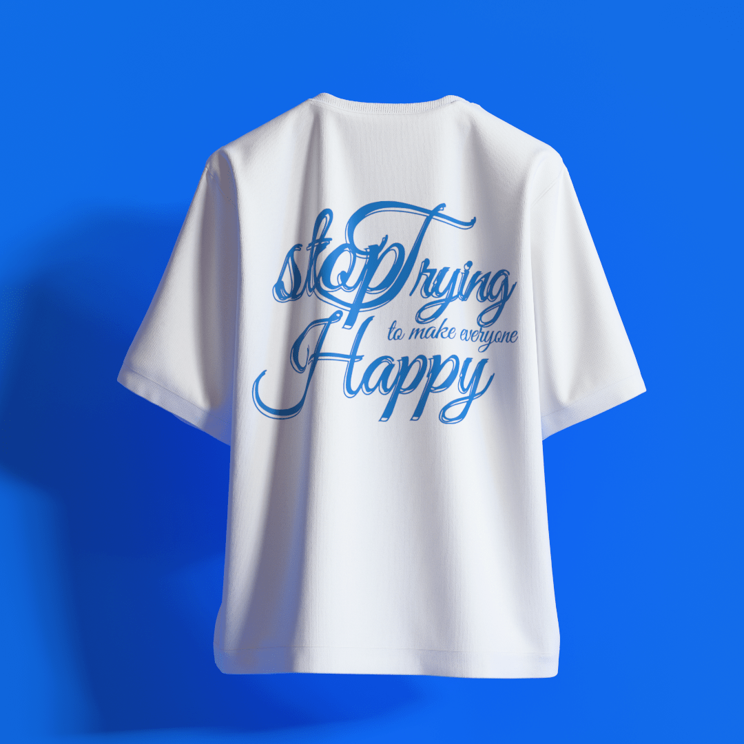 Stop Trying To Make Everyone Happy Oversized T-Shirt [UNISEX] - FKAHUMANSOversized T-Shirt